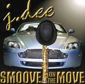 Smoove on the Move , J. Dee