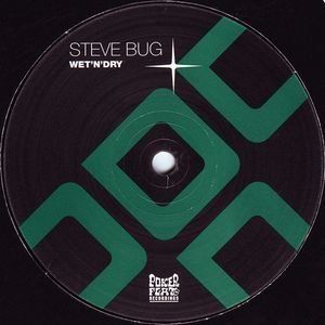 Wet N Dry EP , Steve Bug