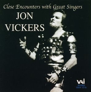 Close Encounters with Great Singers , Jon Vickers