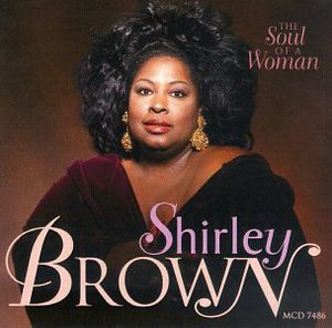 Soul of a Woman , Shirley Brown