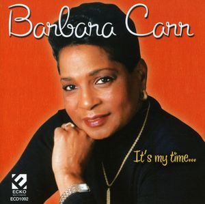 It's My Time , Barbara Carr
