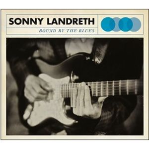 Bound By the Blues , Sonny Landreth