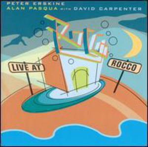 Live at Rocco , Peter Erskine