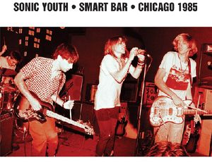 Smart Bar Chicago 1985 , Sonic Youth