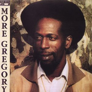 More Gregory , Gregory Isaacs