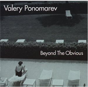Beyond the Obvious , Valery Ponomarev