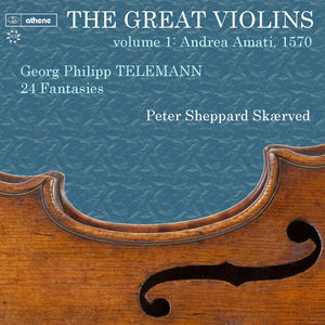 Great Violins 1 - Telemann 24 Fantasies 1570 Amati 