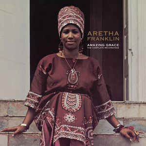 Amazing Grace: The Complete Recordings , Aretha Franklin