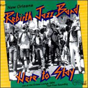 Here to Stay , Rebirth Brass Band