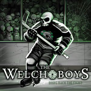 Bring Back the Fight , Welch Boys