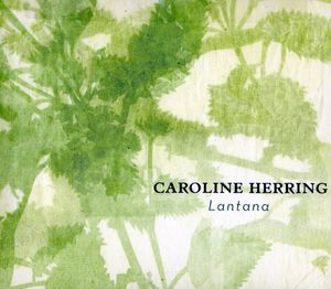 Lantana , Caroline Herring