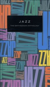 Jazz: The Smithsonian Anthology , Various Artists