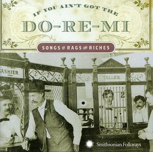If You Ain't Got The Do-Re-Mi Songg Of Rags and Riches , Various Artists
