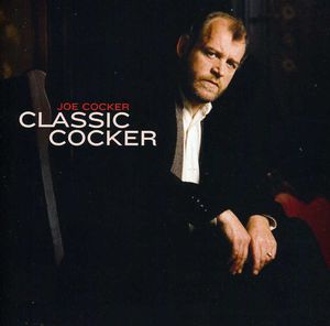 Classic Cocker , Joe Cocker