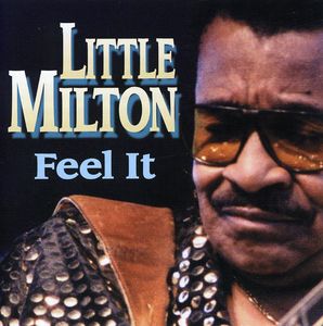 Feel It , Little Milton