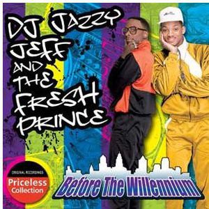 Before the Willenium , DJ Jazzy Jeff & the Fresh Prince