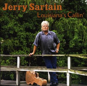 Louisiana's Callin' , Jerry Sartain