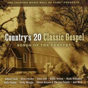 Country's 20 Classic Gospel: Songs Of The Century , Various Artists