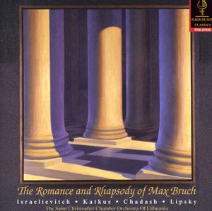 Romance & Rhapsody of Max Bruch: Violin Cto 2 , M. Bruch