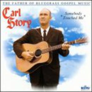 Somebody Touched Me , Carl Story