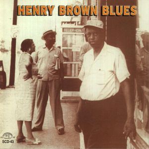 Henry Brown Blues , Henry Brown