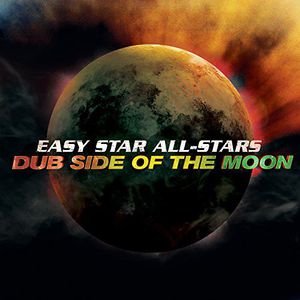 Dub Side of the Moon Anniversary Edition , Easy Star All-Stars