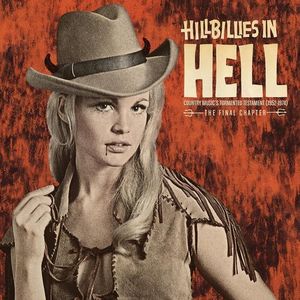 Hillbillies In Hell: Country Music's Tormented (1952-1974)