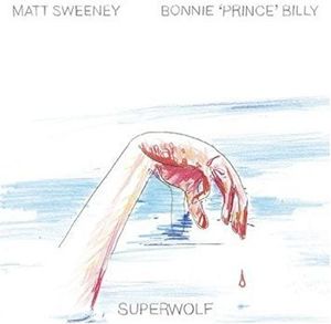 Superwolf , Bonnie Prince Billy