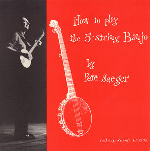 How to Play a 5-String Banjo (Instruction) , Pete Seeger
