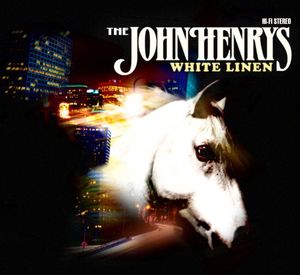 White Linen , The John Henrys