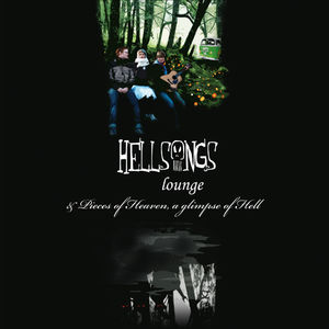 Lounge / Pieces of Heaven a Glimpse of Hell , Hellsongs