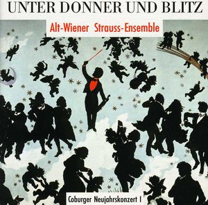 Unter Donner Und Blitz: Works of the Strauss , Alt-Wiener Strauss-Ensemble