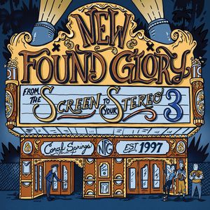From The Screen To Your Stereo 3 , New Found Glory
