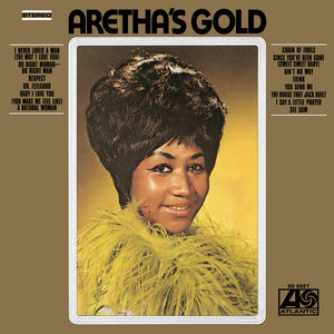 Aretha's Gold , Aretha Franklin