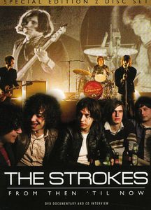 From Then 'Til Now , The Strokes