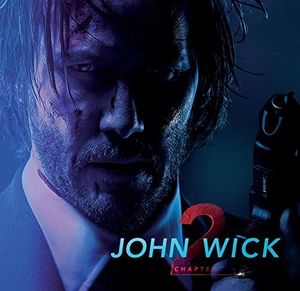 John Wick: Chapter 2 (Original Motion Picture Soundtrack)