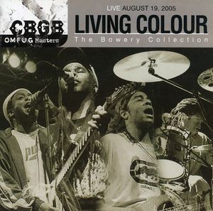 Cbgb Omfug Masters: 8-19-05 The Bowery Collection , Living Colour