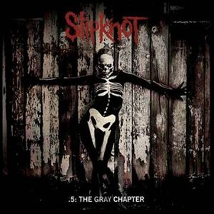 5: The Gray Chapter [Explicit Content] , Slipknot