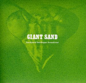 Backyard BBQ Broadcast: 25th Anniversary Edition , Giant Sand