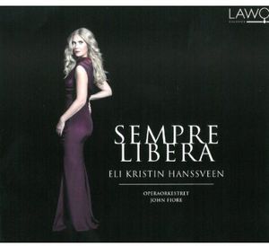 Sempre Libera: Opera Arias , Eli Kristin Hanssveen