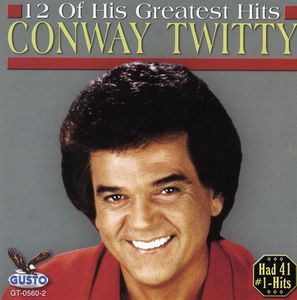 12 of His Greatest Hits , Conway Twitty