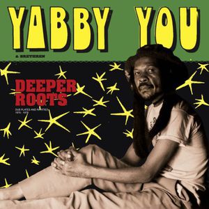 Deeper Roots , Yabby You