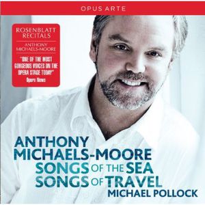 Songs of the Sea / Songs of Travel , Anthony Michaels-Moore