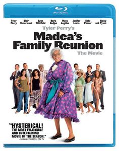 Madea's Family Reunion , Tyler Perry