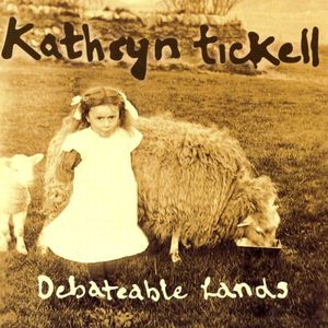 Debateable Lands , Kathryn Tickell