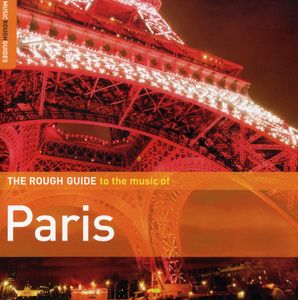 The Rough Guide To The Music Of Paris , Various Artists