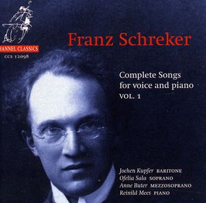 Vol. 1-Franz Schreker-Complete Songs , Jochen Kupfer