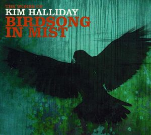 Birdsong in Mist , Kim Halliday