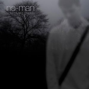 Schoolyard Ghosts , No-Man