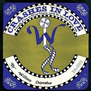 Crashes in Love (2nd Version) , William Onyeabor